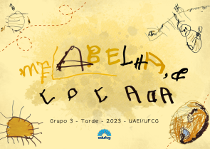 A capa possui fundo amarelo, no centro está escrito o título do livro "ABELHA, MEL & COCADA" abaixo está a autoria "Grupo 3 - Tarde - 2023 - UAEI/UFCG e o logotipo da EDUFCG. Nas quatro extremidades da capa há desenhos feitos pelas crianças.